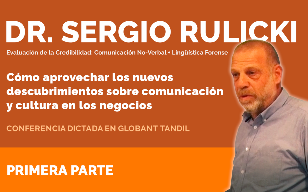 Cómo aprovechar los nuevos descubrimientos sobre comunicación y cultura en los negocios – Video – Primera Parte
