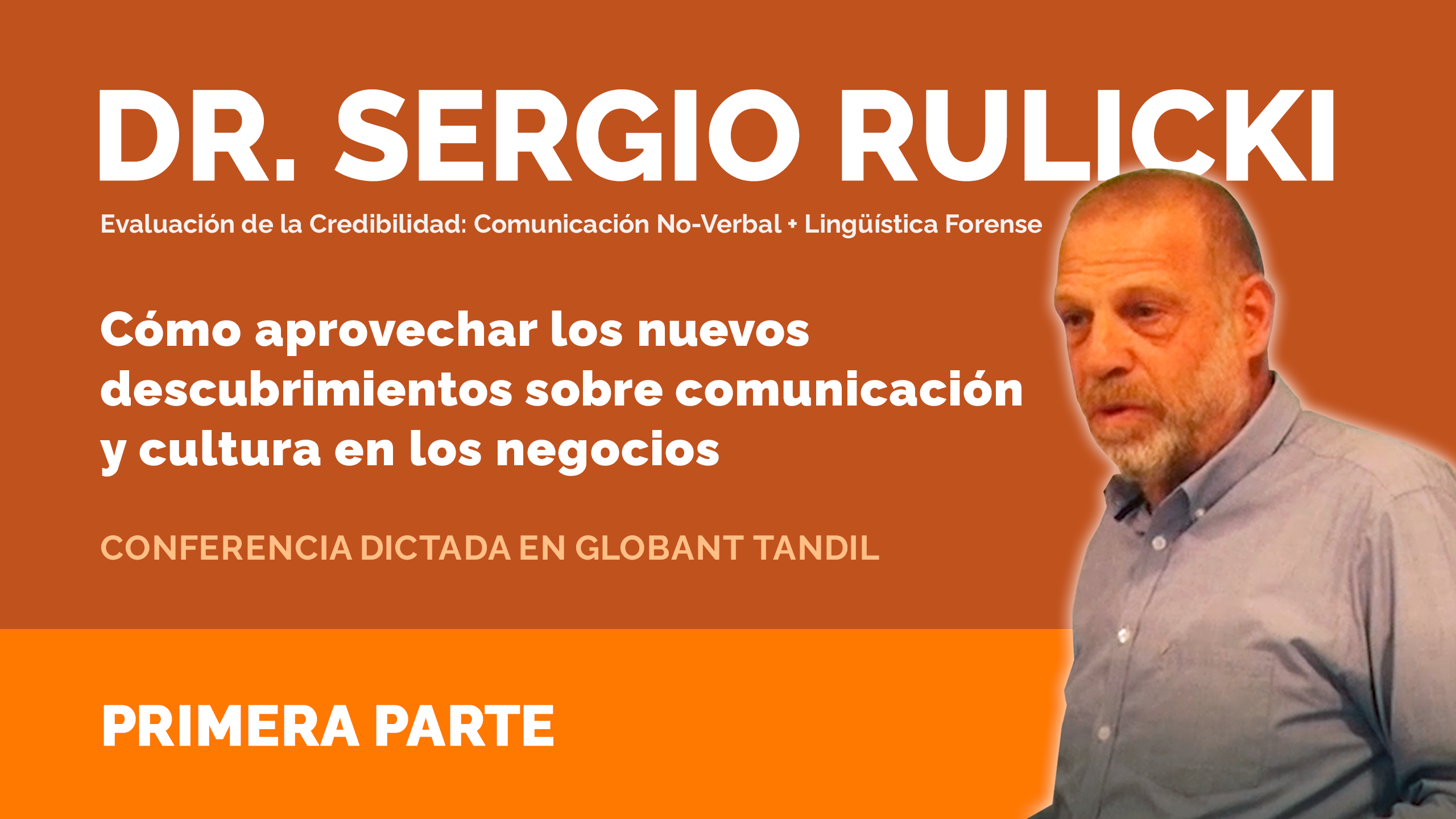 Cómo aprovechar los nuevos descubrimientos sobre comunicación y cultura en los negocios – Video – Primera Parte
